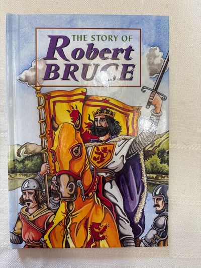 The Story of Robert Bruce