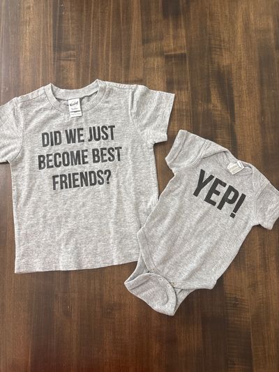 Na Did we become best friends tshirt and NB onesie 2T