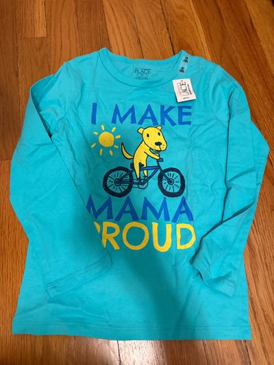 Children place New-I make mama proud long sleeve 5T/5