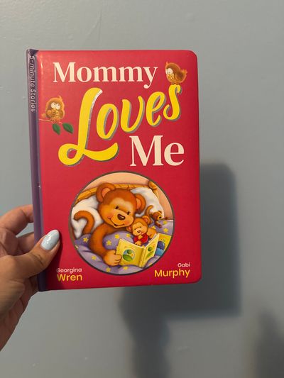Mommy Loves Me Mommy Loves Me board book