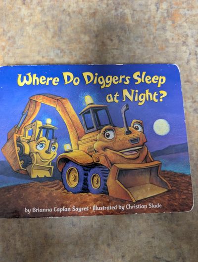 Hardcover Where do diggers sleep at night Hardcover Where do diggers sleep at night