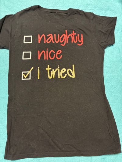 Size small Naughty nice I tried holiday tee Black holiday tee size small