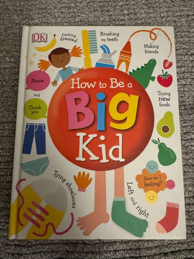 DK Children How To Be A Big Kid